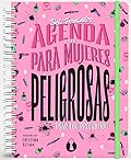 Agenda para mujeres peligrosas (2024): Usar con precaución (COPELIA EDICIONES)