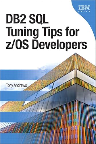 DB2 SQL Tuning Tips for z/OS Developers (IBM Press)
