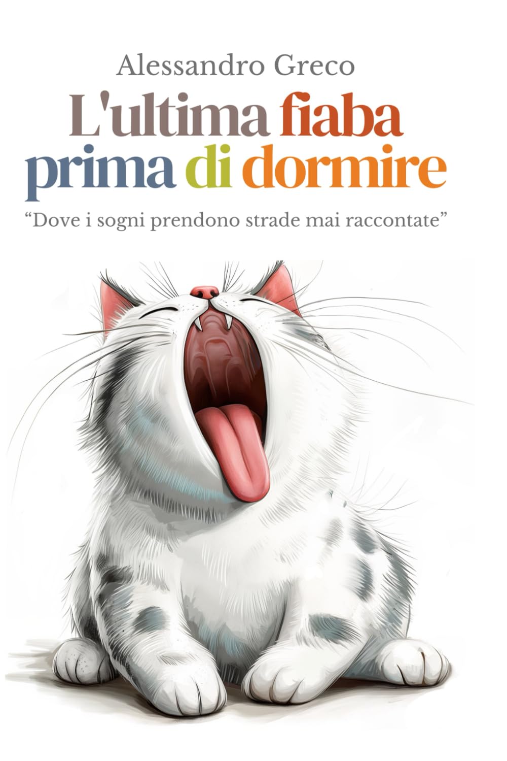 L'ultima fiaba prima di dormire: Dove i sogni prendono strade mai raccontate