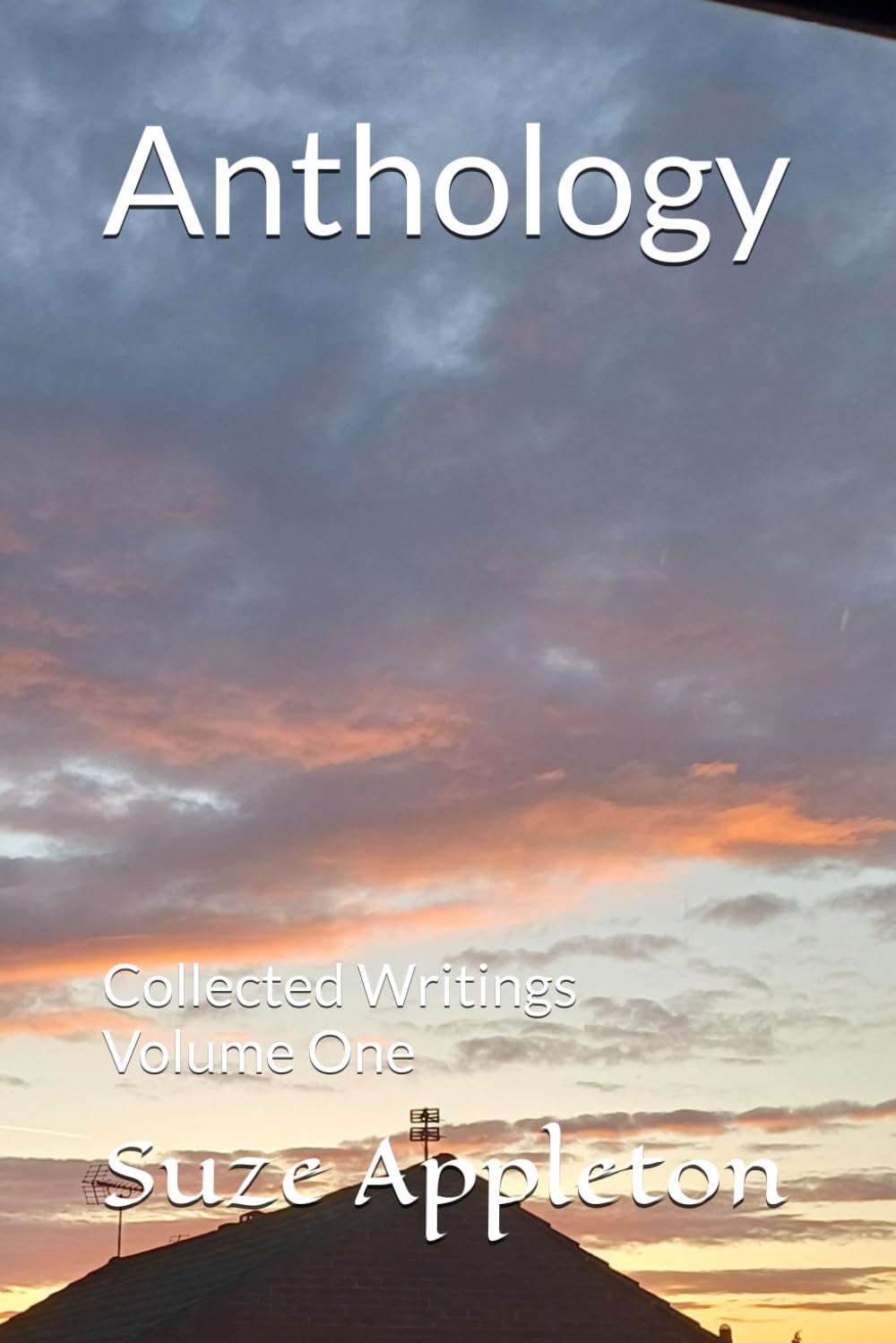 Anthology: Collected Writings Volume One
