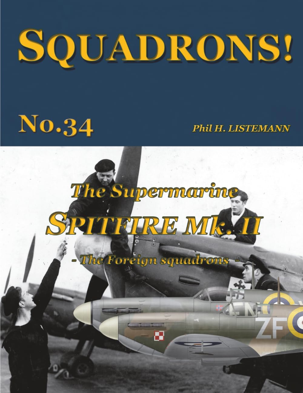 The Supermarine Spitfire Mk. II: The Foreign squadrons: 34
