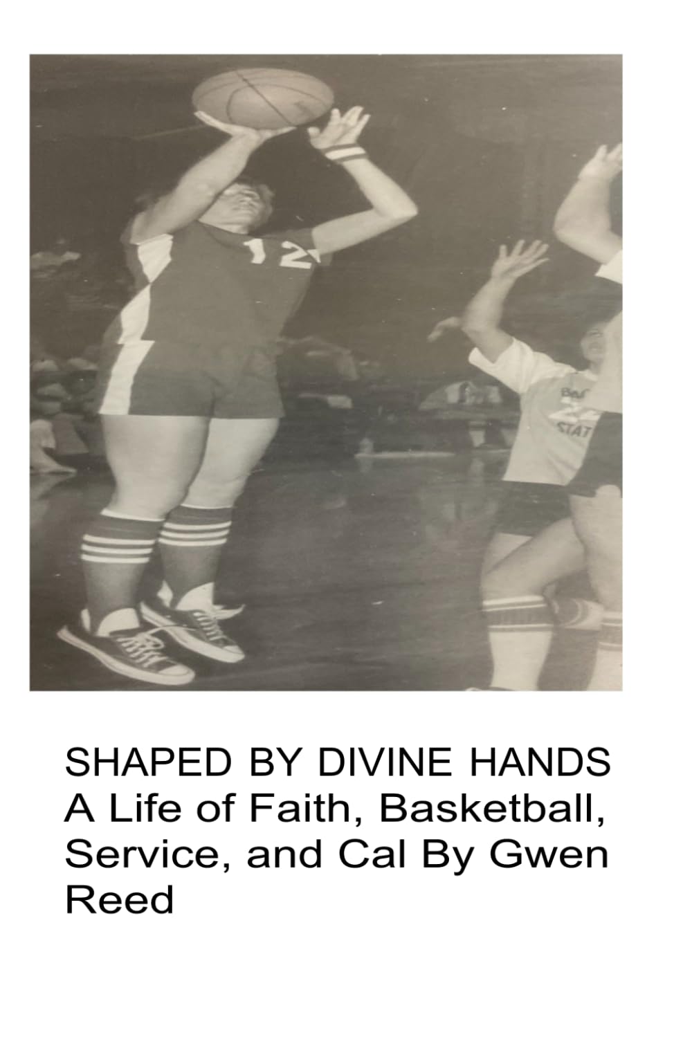 Shaped By Divine Hands: A Life of Faith, Basketball, Service, and Calling