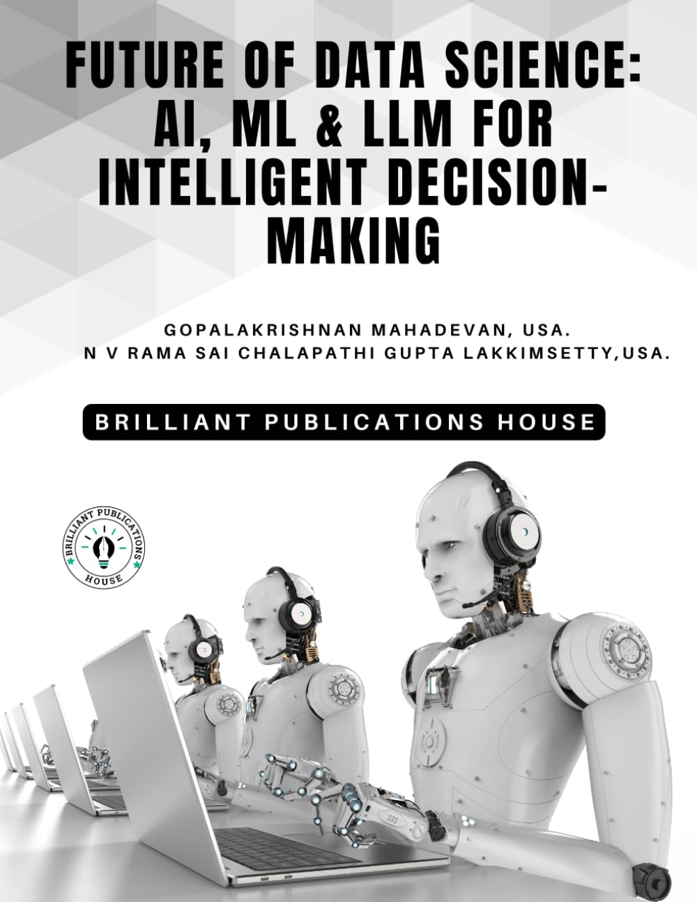 Future of Data Science: AI, ML & LLM for Intelligent Decision- Making