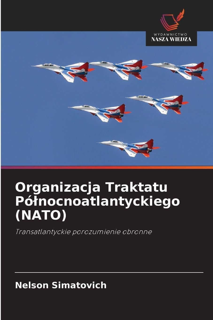 Organizacja Traktatu Pó¿nocnoatlantyckiego (NATO): Transatlantyckie porozumienie obronne