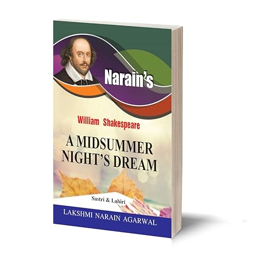 William Shakespeare : A Midsummer Night's Dream With Hindi-Introduction to the Play, Text with Paraphase in English and Hindi with Word Meanings, Important Explanations