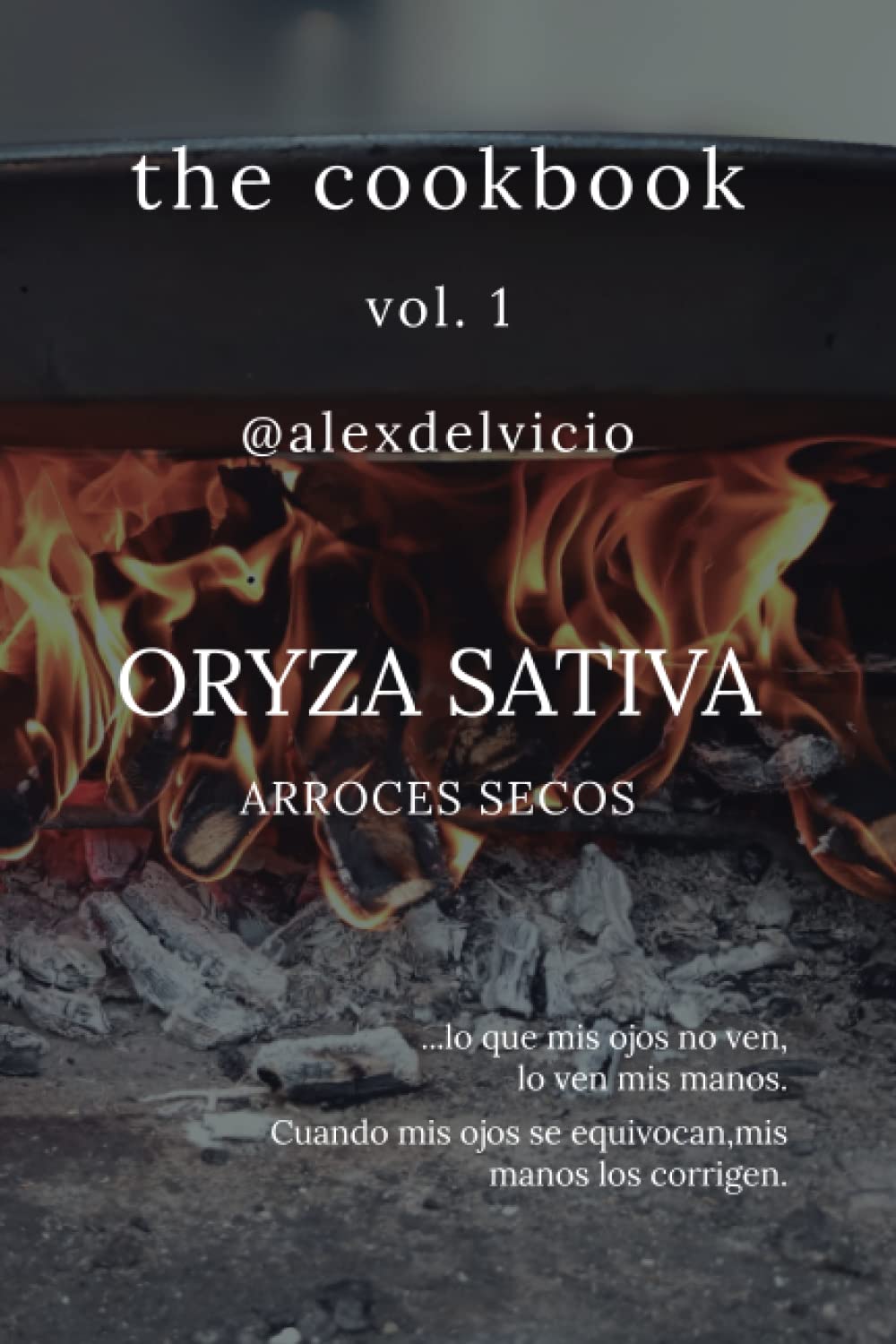 The cookbook vol. 1: Oryza Sativa: Arroces secos