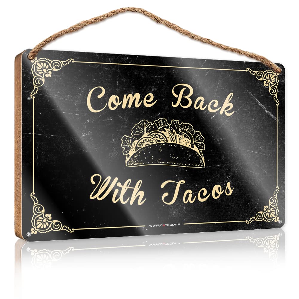 FRINTOXA Home Wood Sign Come Back With Tacos Wooden Sign(20X30CM)