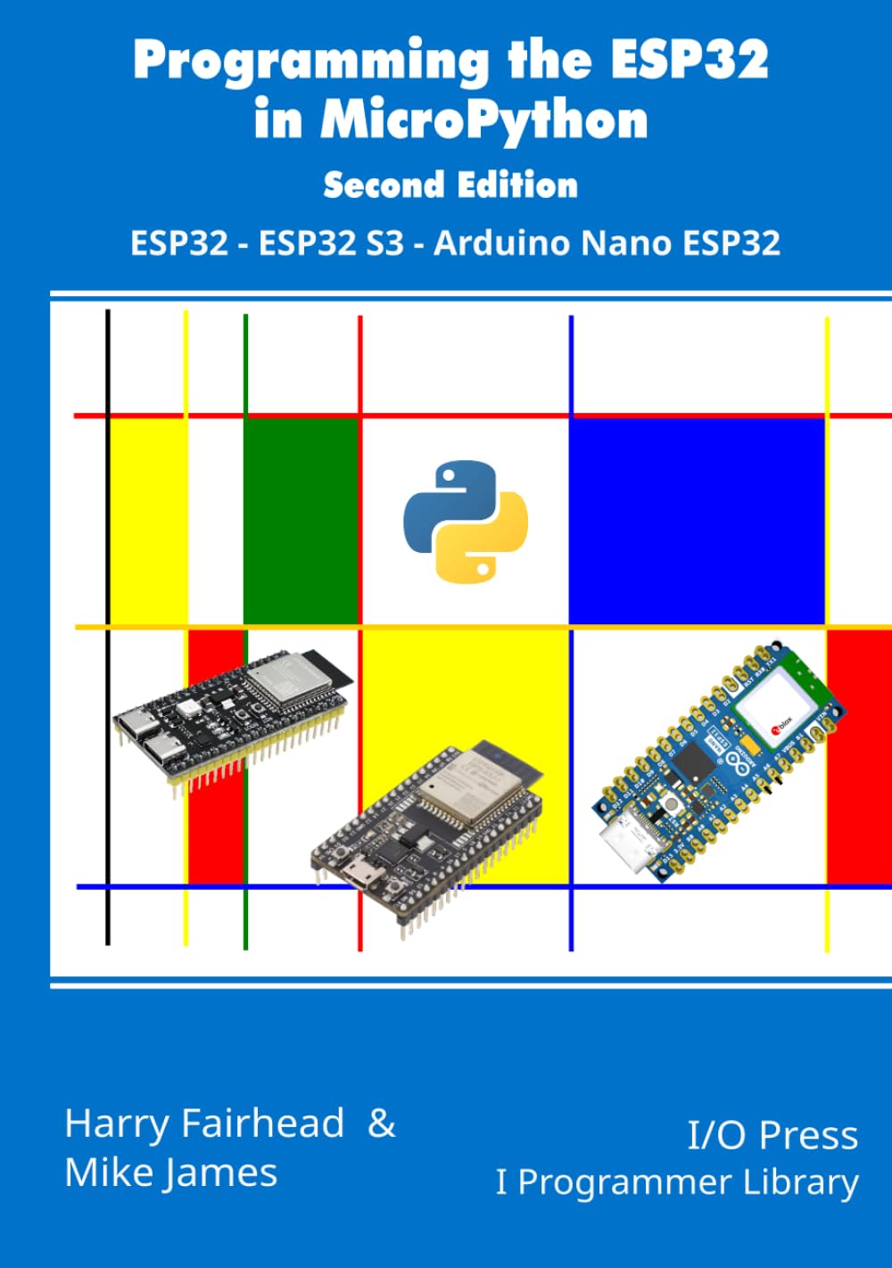 Programming the ESP32 in MicroPython, 2nd Edition: ESP32, ESP32 S3, Arduino Nano ESP32 (Programmers library)
