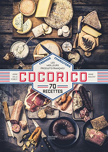 Cocorico - Fromages, charcuteries, les meilleurs produits fran ais (French Edition)