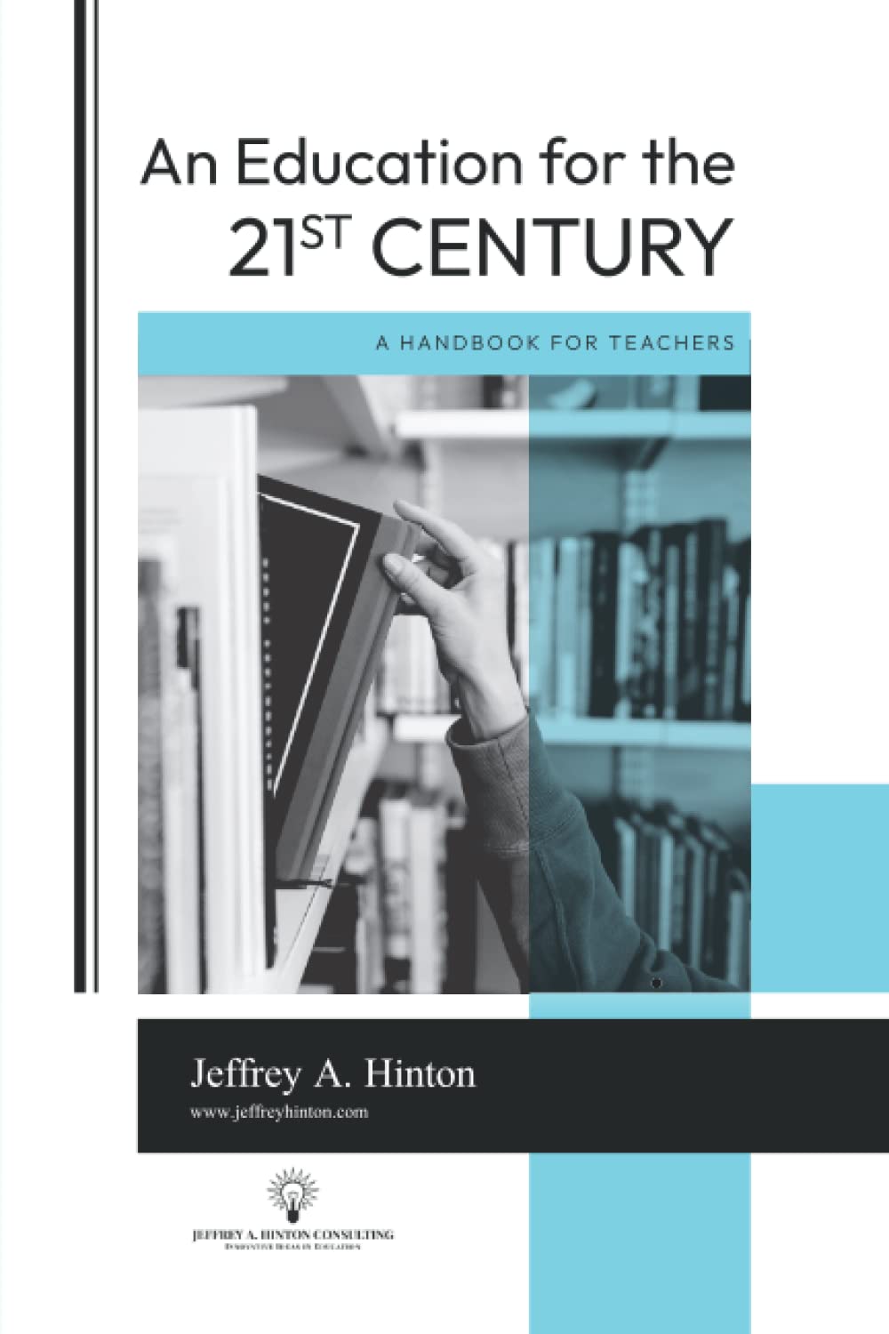 An Education for the 21st Century: A Handbook for Teachers