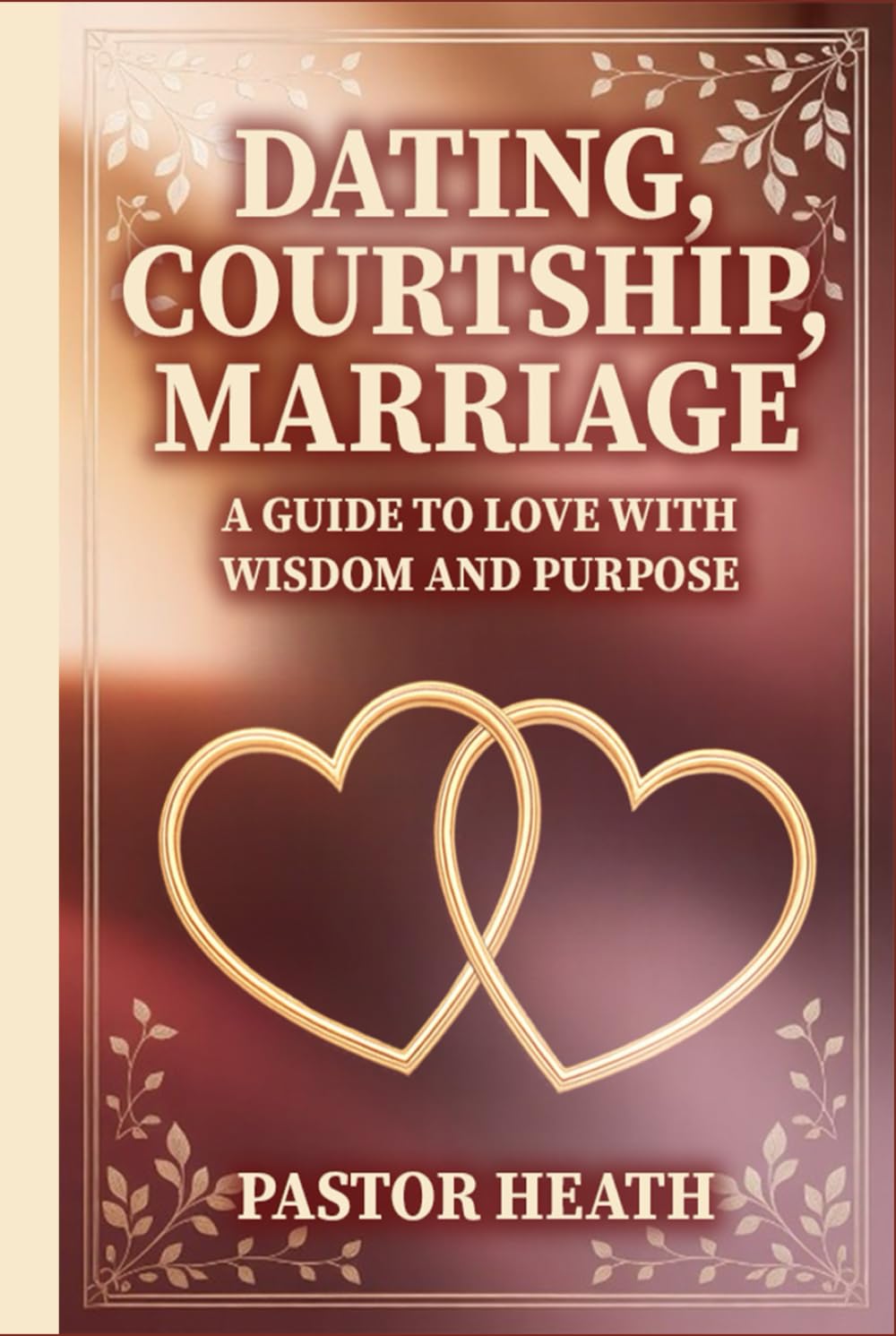 Dating, Courtship and Marriage