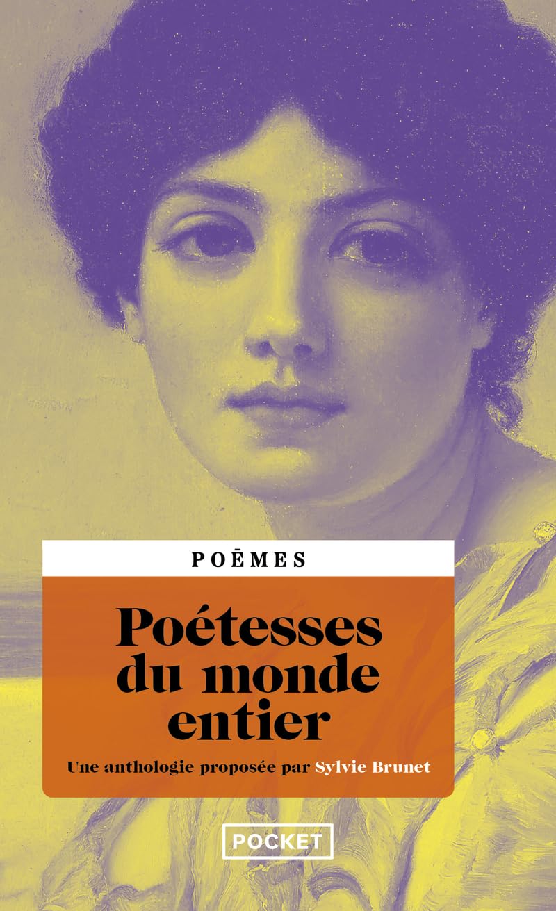 Poétesses du monde entier: Une anthologie