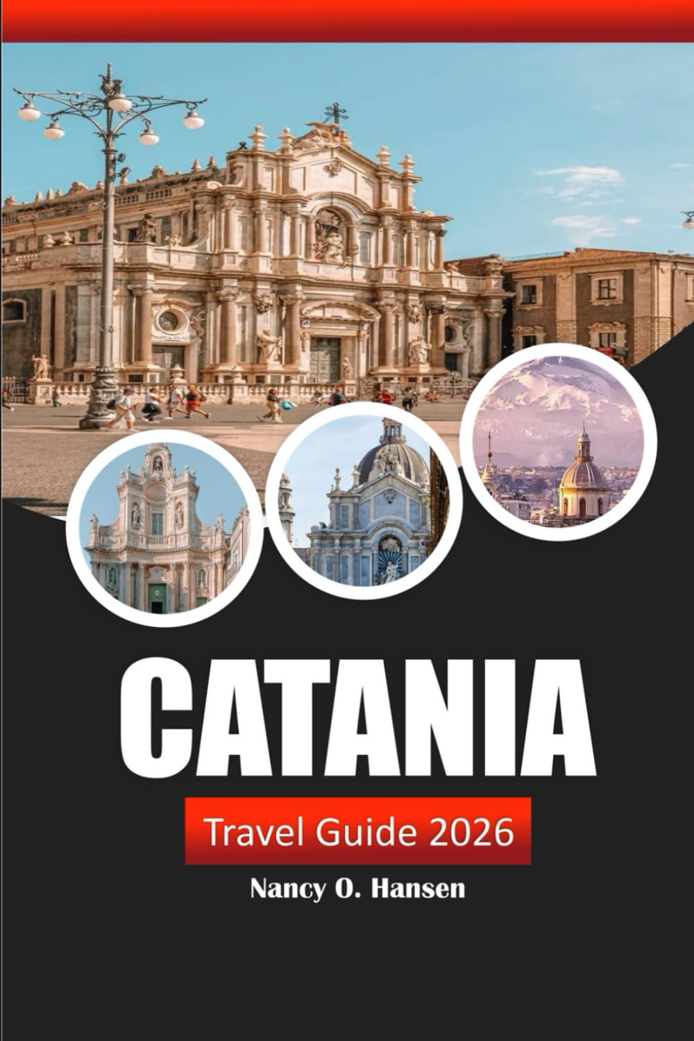 Catania Travel Guide 2026: Explore Sicily's Rich History, Hidden Gems, Beaches, Local Culture, and Culinary Delights