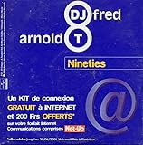  Net-Up - DJ Fred & Arnold T Nineties - CD promotionnel - Un kit de connexion gratuit à Internet et 200 Frs offerts sur votre forfait Internet communications comprises