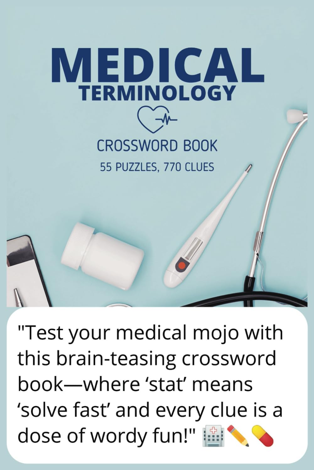 Medical Terminology - Crossword Book: For free time, vacations, and fun!