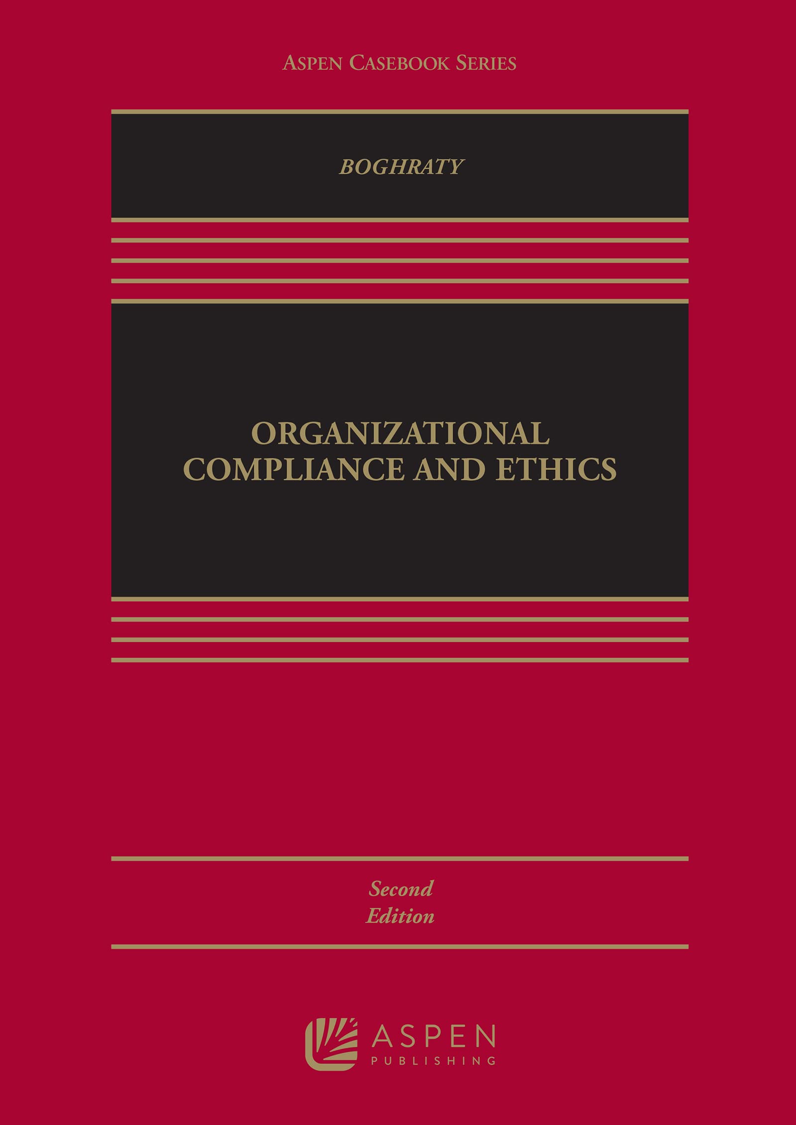 Organizational Compliance and Ethics (Aspen Casebook Series)
