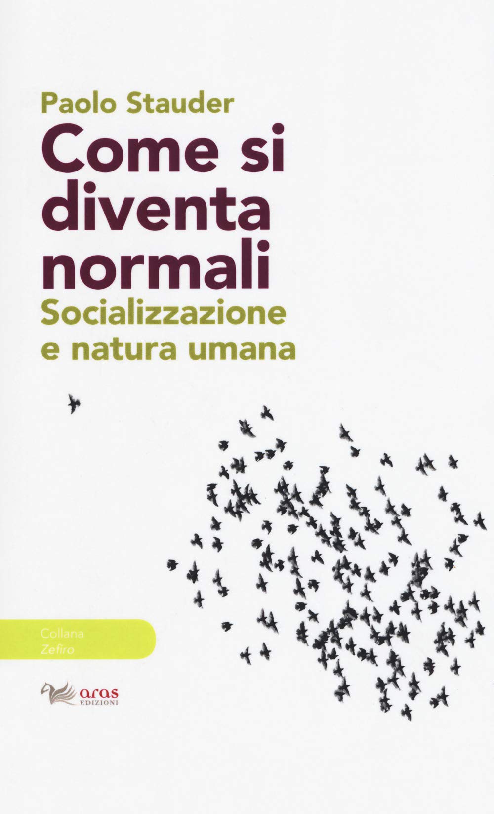 Come Si Diventa Normali. Socializzazione E Natura Umana - 4