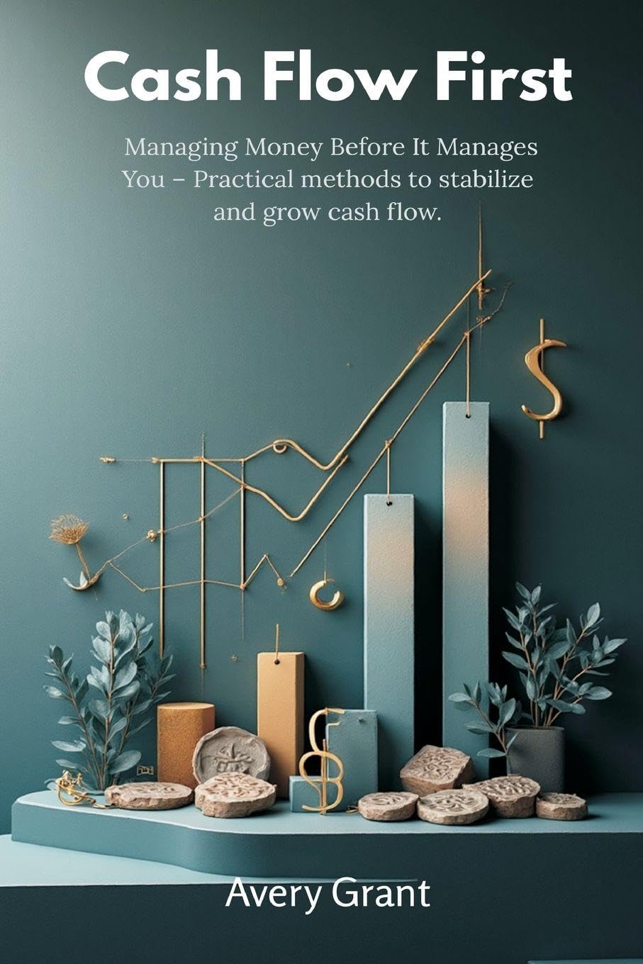 Phebe, the Blackberry Girl (Edition2): Managing Money Before It Manages You - Practical methods to stabilize and grow cash flow.