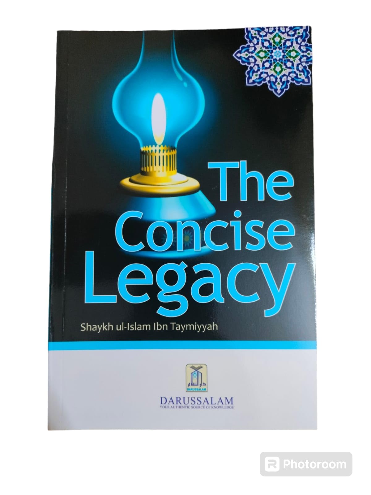 The Concise Lagacy By Shaykh-ul-Islam Ibn Taymiyyah in English Language Indian Good Printed Quality