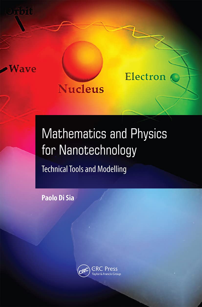 Mathematics and Physics for Nanotechnology: Technical Tools and ...