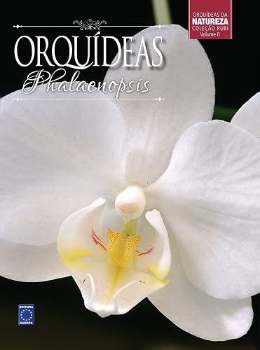 Coleção Rubi Volume 6 - Orquídeas Phalaenopsis