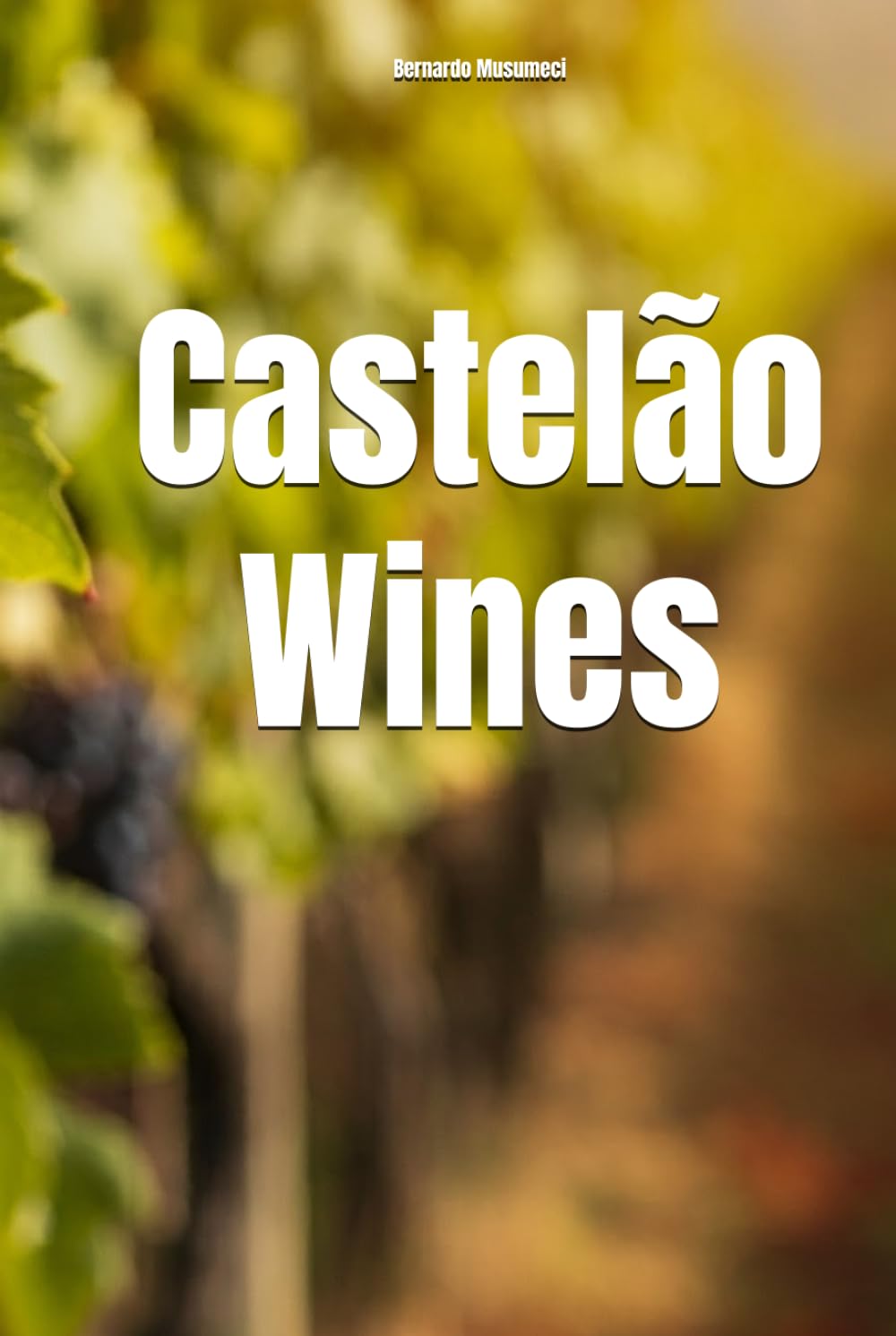 Castelão Wines (Wines of the World: Portugal)