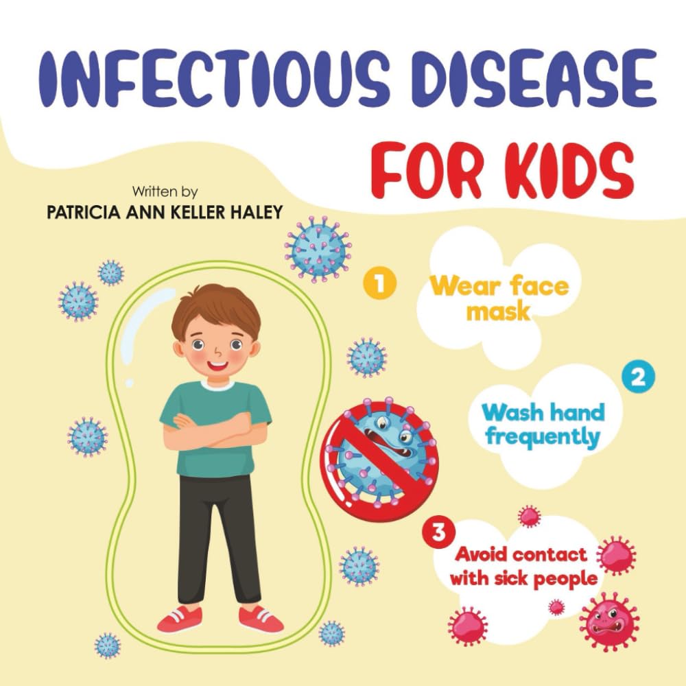 Infectious Disease for Kids (Mommy and Daddy, I want to be a Doctor)