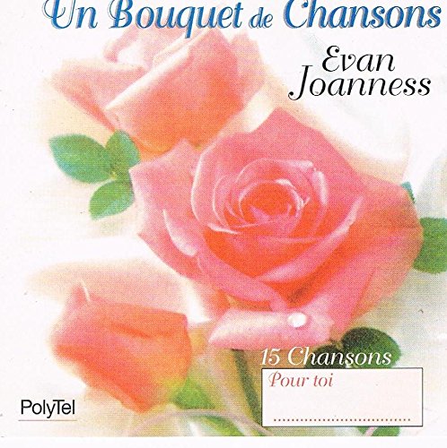 un bouquet de chansons [Audio CD] evan joanness