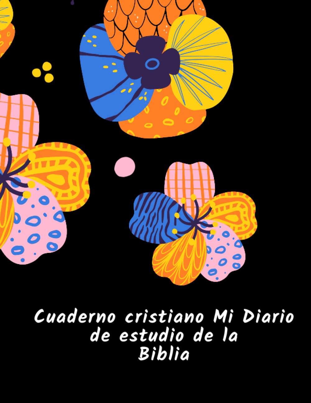 Buy Cuaderno cristiano Mi Diario de estudio de la Biblia para Mujeres ...