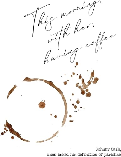 Miniatura 9 de Johnny Cash Quote Wall Art Print - Coffee Art - Great Sentimental Gift - Chic Home and Kitchen Decor - Ready to Frame (8X10) Photo - This Morning,
