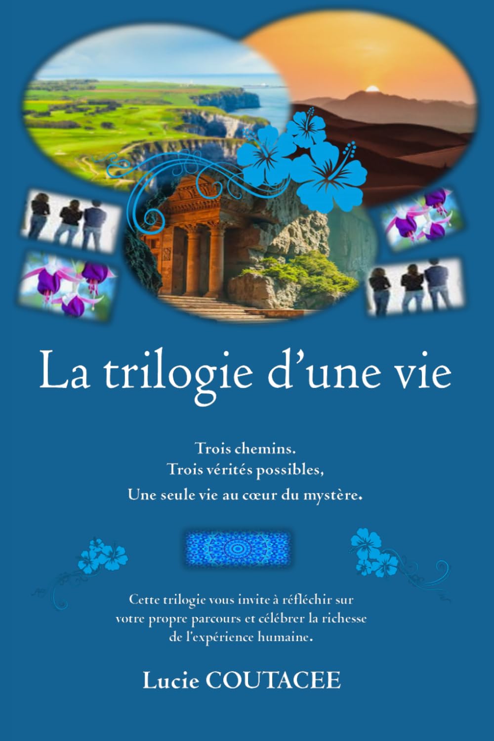 LA TRILOGIE D'UNE VIE