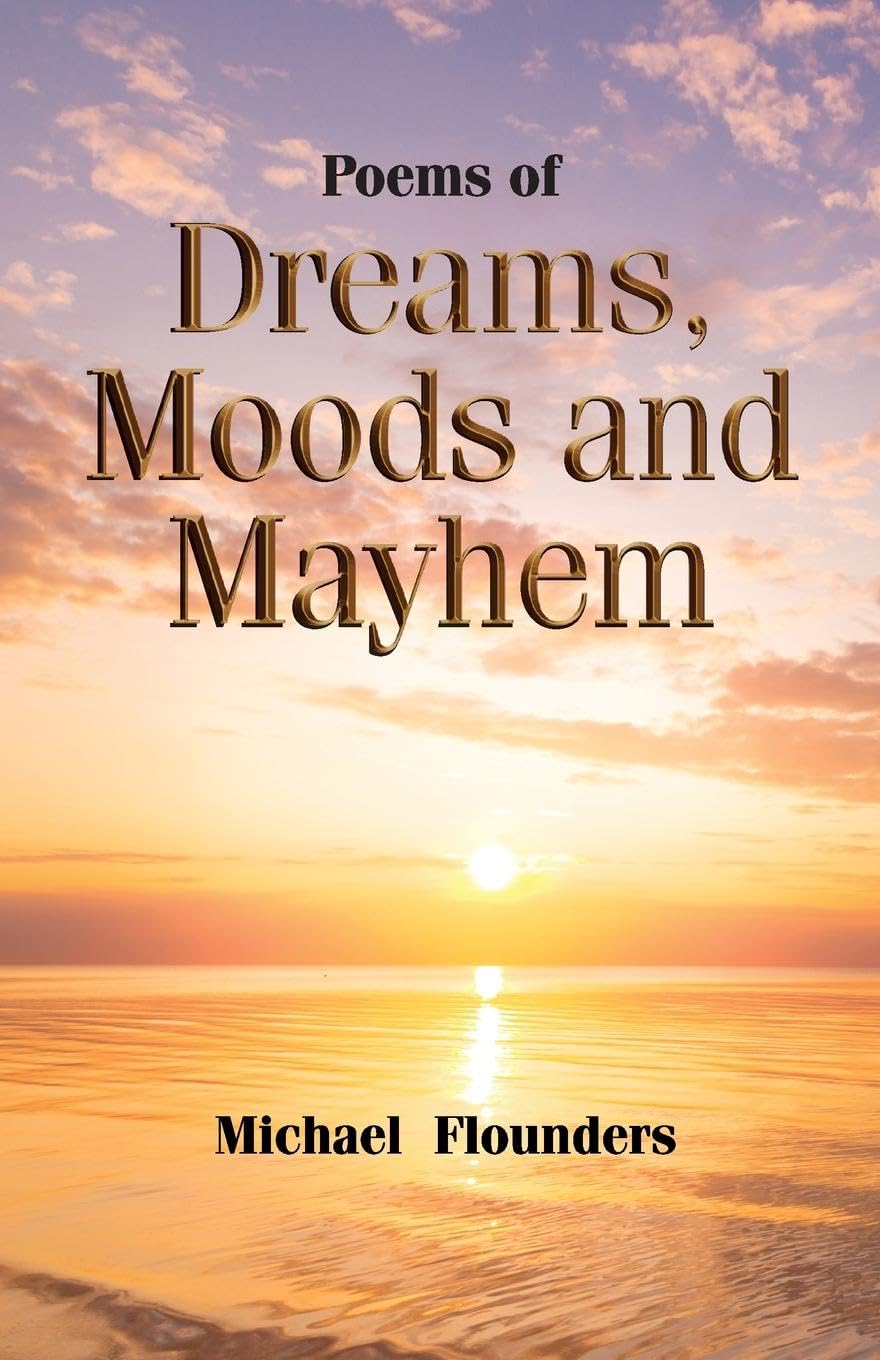 Moods and Mayhem Poems of Dreams