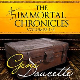 The Immortal Chronicles, Volumes 1 - 5 Audiolibro Por Gene Doucette arte de portada