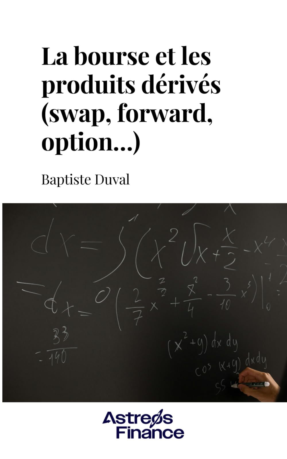 La bourse & les produits dérivés (swap, forward, option…)