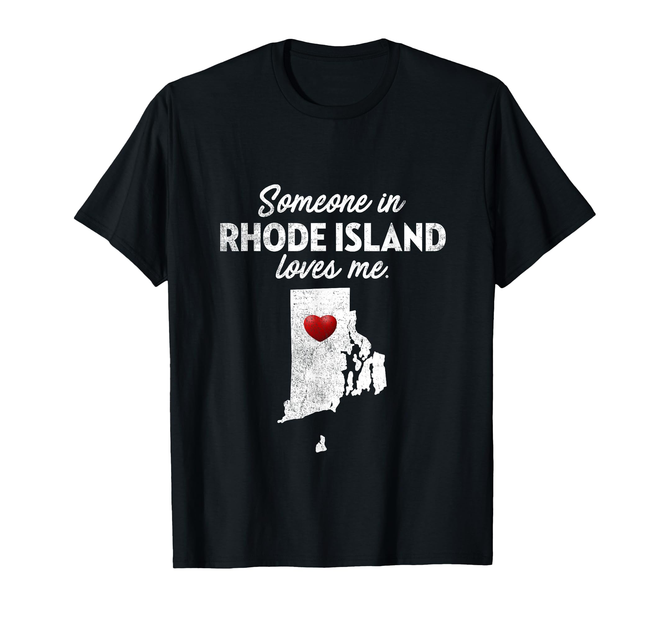Someone in Rhode Island Loves Me - Rhode Island Shirt RI T-Shirt