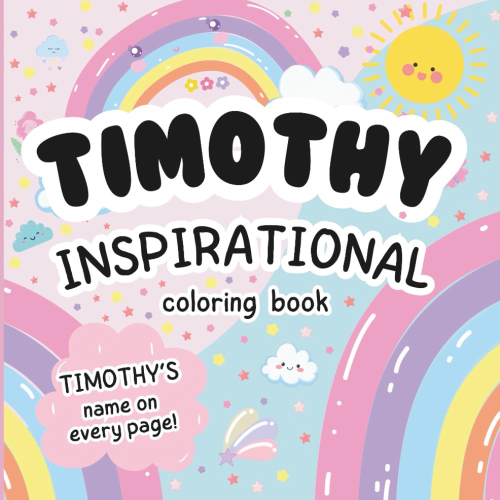 Timothy Inspirational Coloring Book: Personalized Just for Timothy – Timothy's Name Appears on Every Coloring Page