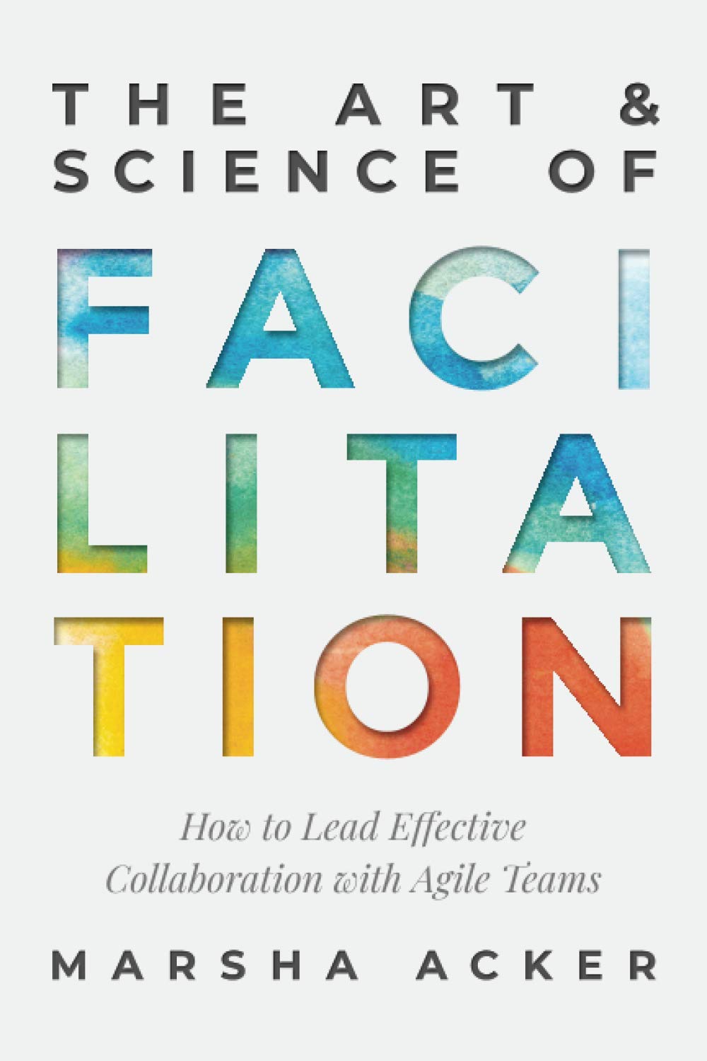 The Art & Science of Facilitation