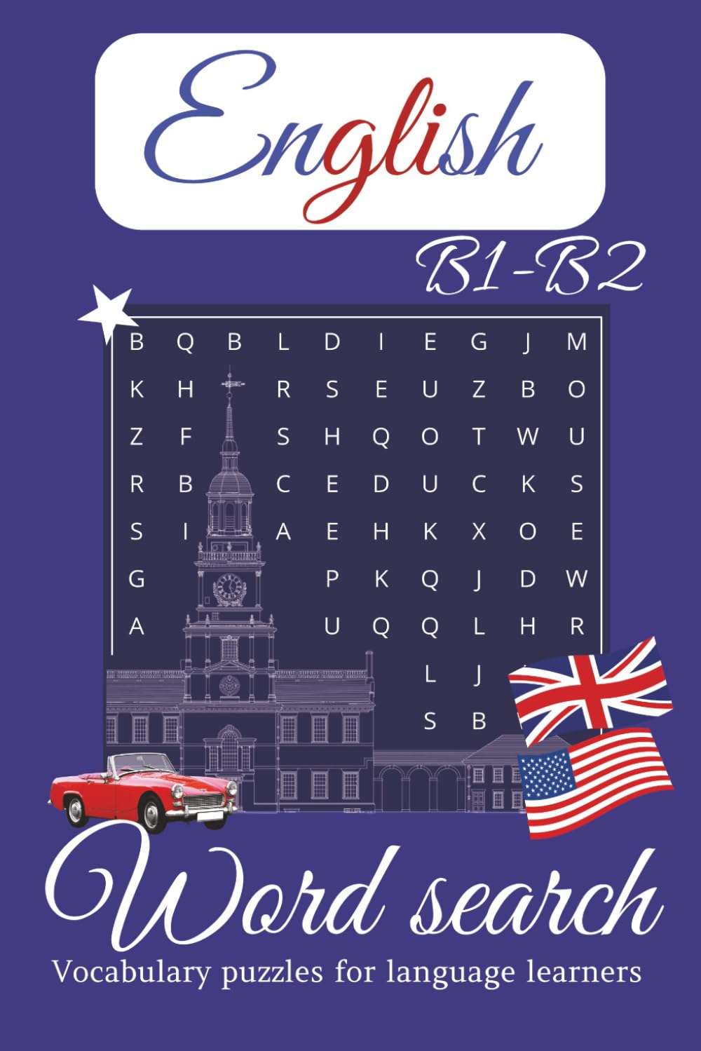 English B1-B2 Word Search Puzzle Book: English B1–B2 Word Search for Intermediate Language Learners | 50+ Puzzles with Solutions, 50+ Vocabulary ... (English Word Search for Language Learners)