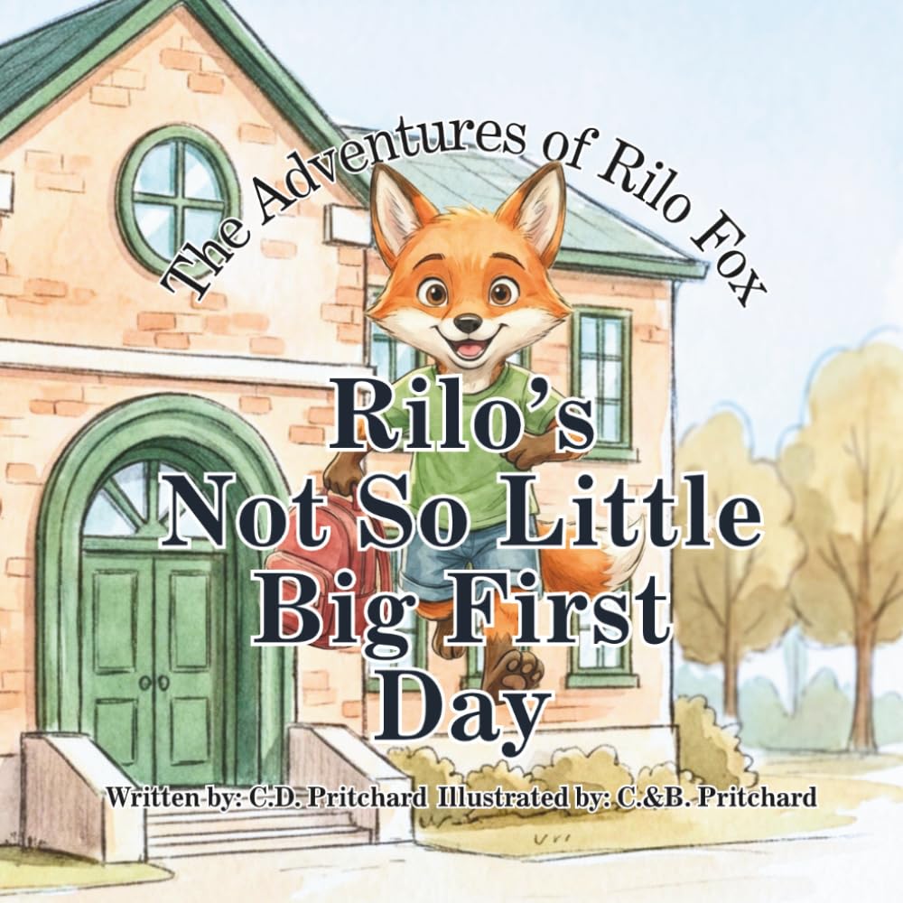 The Adventures of Rilo Fox: Rilo’s Not So Little Big First Day