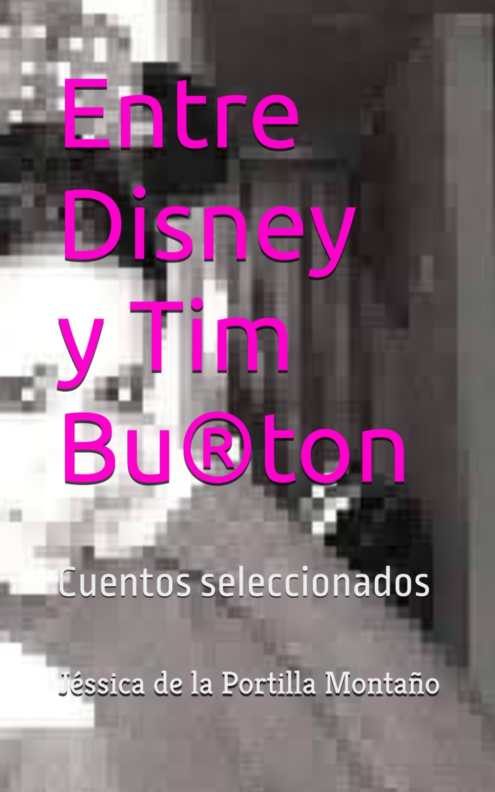Entre Disney y Tim Burton: Cuentos seleccionados