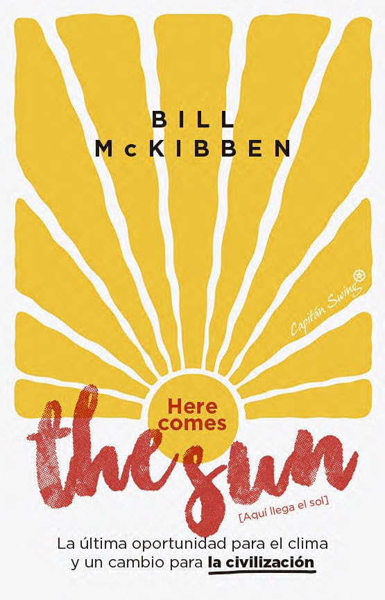Here comes the sun: La última oportunidad para el clima y un cambio para la civi (ENSAYO)