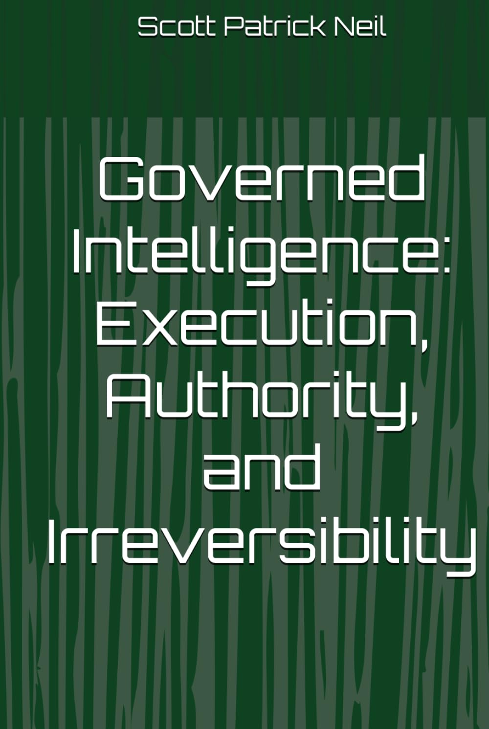 Governed Intelligence: Execution, Authority, and Irreversibility