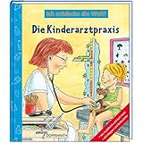 Die Kinderarztpraxis (Kreativ- und Sachbücher)
