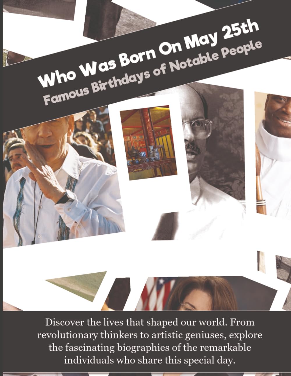 Who Was Born On May 25th: Famous Birthdays of Notable People