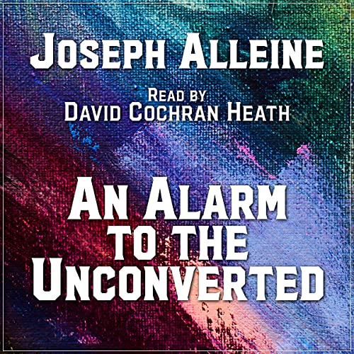 An Alarm to the Unconverted by Joseph Alleine episode artwork
