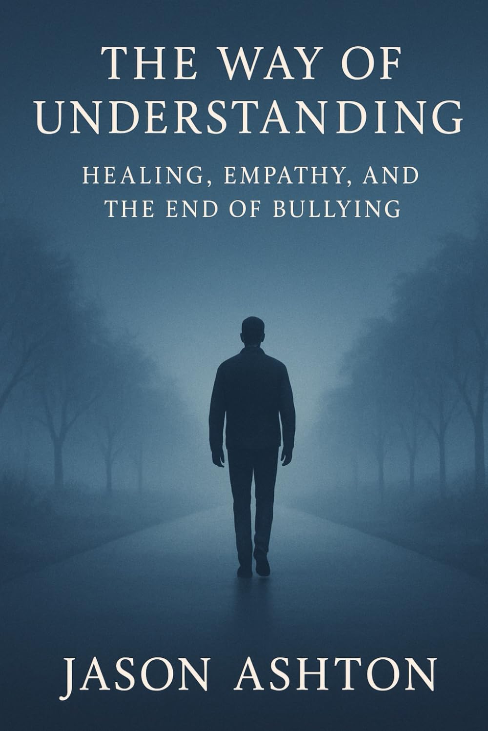 The way of understanding healing, empathy and the end of bullying