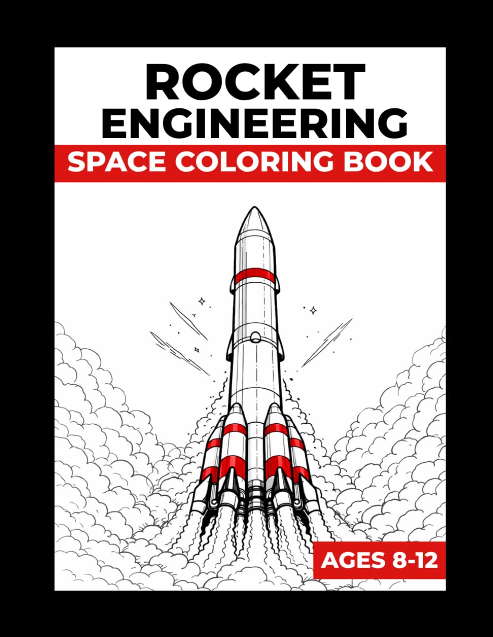 Rocket Engineering Coloring Book for Kids: Cosmo & Lem Space Adventure with 50 Rocket Coloring Pages and Science Facts