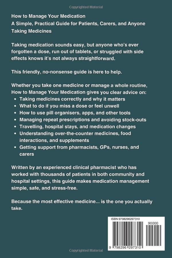 How to Manage Your Medication: A Simple, Practical Guide for Patients, Carers, and Anyone Taking Medicines (The Pharmacy Mastery Series) image 2 of 2 B0FL1Z2FKD