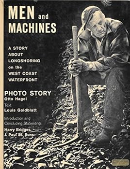 Men and Machines; A Story About Longshoring on the West Coast Waterfront