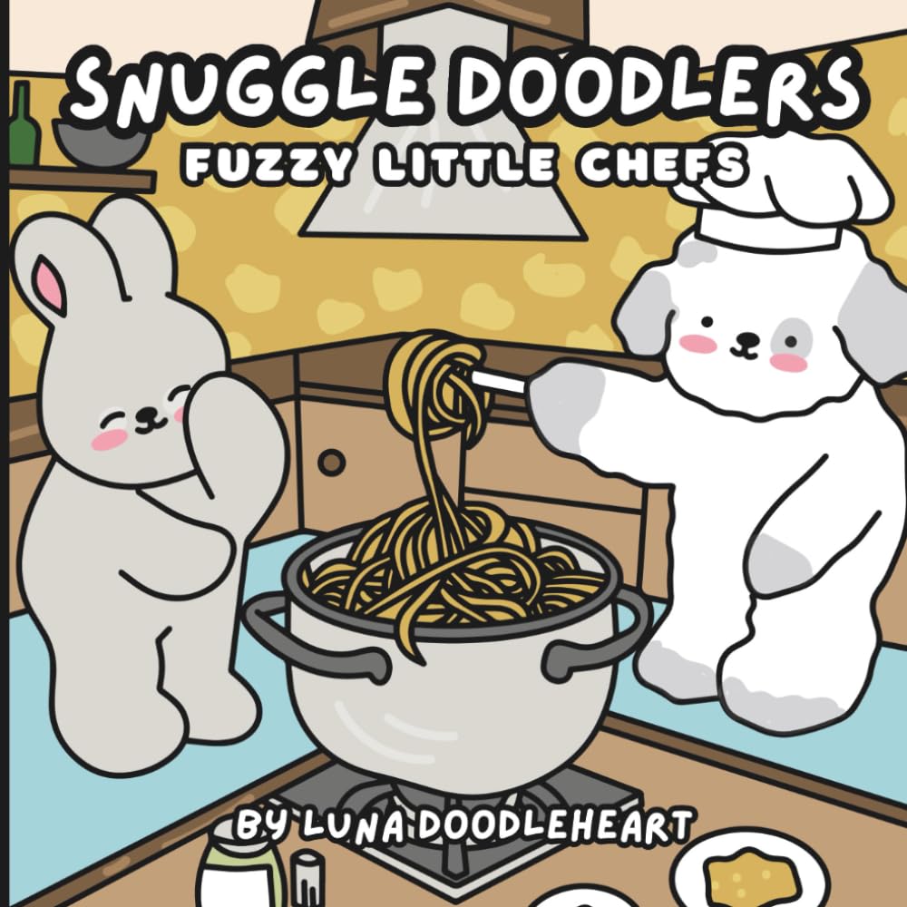 Snuggle Doodlers Fuzzy Little Chefs (Snuggle Doodlers Cozy Vibes)